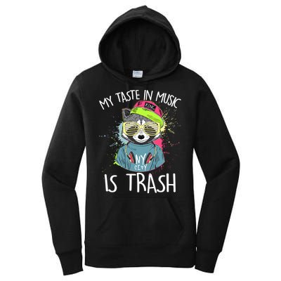 My Taste In Music Is Trash Hip Hop Hipster Raccoon Women's Pullover Hoodie