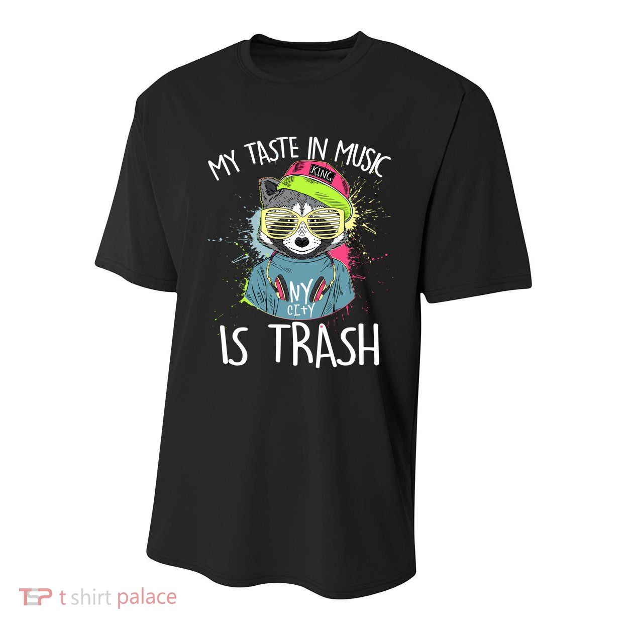 My Taste In Music Is Trash Hip Hop Hipster Raccoon Youth Performance Sprint T-Shirt