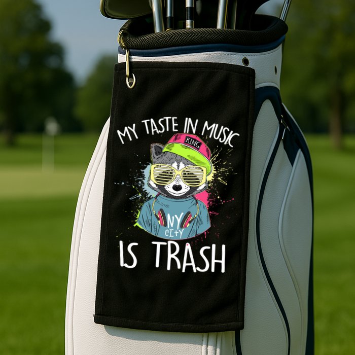 My Taste In Music Is Trash Hip Hop Hipster Raccoon Golf Towel