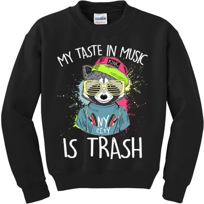 My Taste In Music Is Trash Hip Hop Hipster Raccoon Kids Sweatshirt