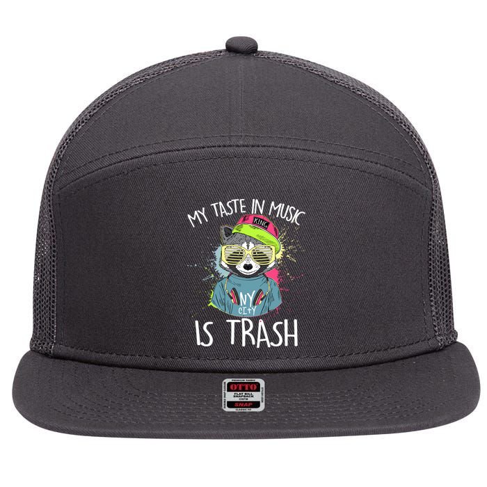 My Taste In Music Is Trash Hip Hop Hipster Raccoon 7 Panel Mesh Trucker Snapback Hat