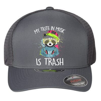My Taste In Music Is Trash Hip Hop Hipster Raccoon Flexfit Unipanel Trucker Cap