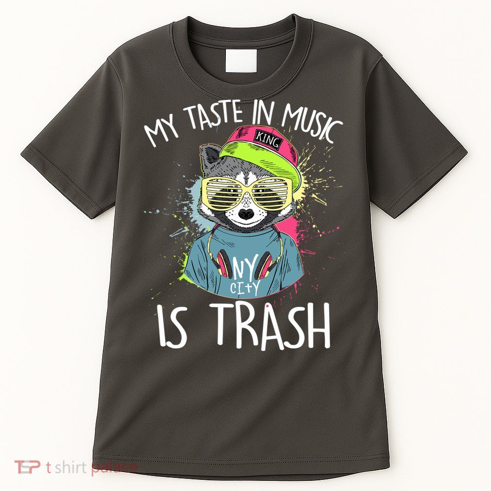 My Taste In Music Is Trash Hip Hop Hipster Raccoon Tall T-Shirt