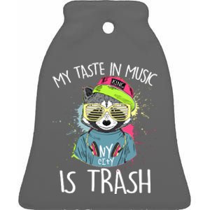 My Taste In Music Is Trash Hip Hop Hipster Raccoon Ceramic Bell Ornament