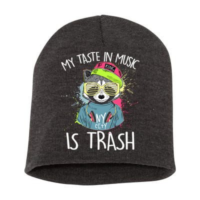 My Taste In Music Is Trash Hip Hop Hipster Raccoon Short Acrylic Beanie