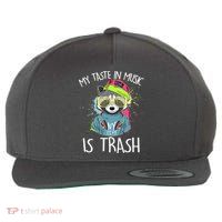 My Taste In Music Is Trash Hip Hop Hipster Raccoon Wool Snapback Cap