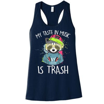 My Taste In Music Is Trash Hip Hop Hipster Raccoon Women's Racerback Tank