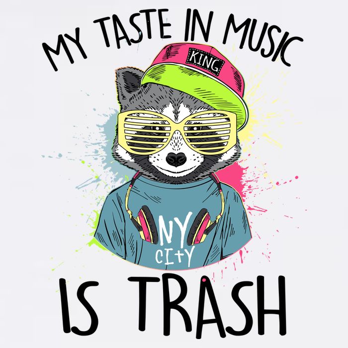 My Taste In Music Is Trash Hip Hop Hipster Raccoon Garment-Dyed Sweatshirt