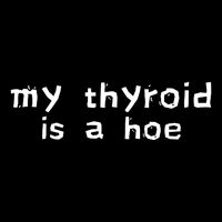 My Thyroid Is A Hoe Sarcastic Graves Disease Backpack