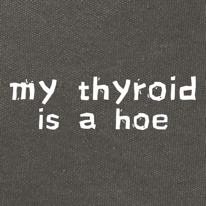 My Thyroid Is A Hoe Sarcastic Graves Disease Cotton Canvas Backpack