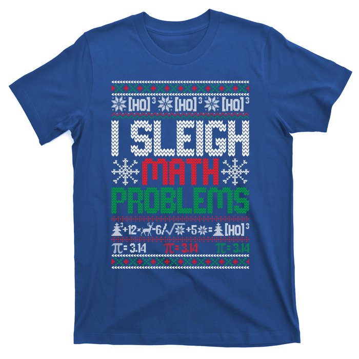 Math Teacher I Sleigh Math Problems Christmas Ugly Gift T-Shirt