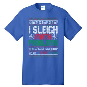 Math Teacher I Sleigh Math Problems Christmas Ugly Gift Tall T-Shirt