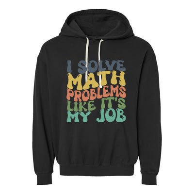 Math Teacher Joke Fun Best Math Quotes Garment-Dyed Fleece Hoodie