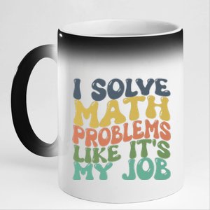 Math Teacher Joke Fun Best Math Quotes 11oz Black Color Changing Mug