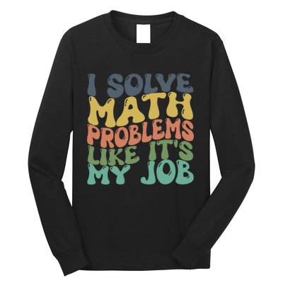 Math Teacher Joke Fun Best Math Quotes Long Sleeve Shirt