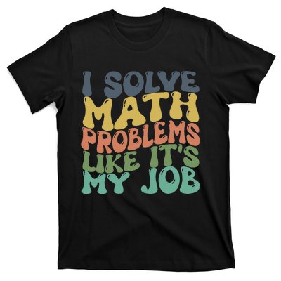 Math Teacher Joke Fun Best Math Quotes T-Shirt