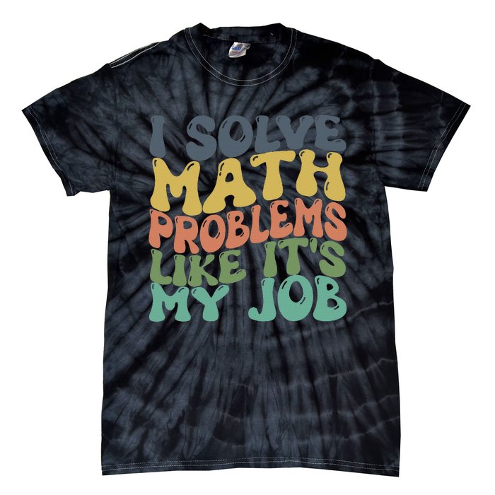 Math Teacher Joke Fun Best Math Quotes Tie-Dye T-Shirt