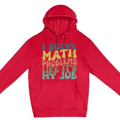 Math Teacher Joke Fun Best Math Quotes Premium Pullover Hoodie