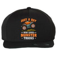 Monster Truck Just A Boy Who Loves Monster Trucks Wool Snapback Cap