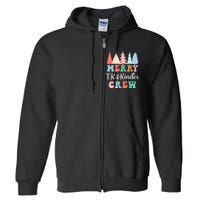 Merry TK & Kinder Crew Kindergarten Teacher Christmas Tree  Full Zip Hoodie