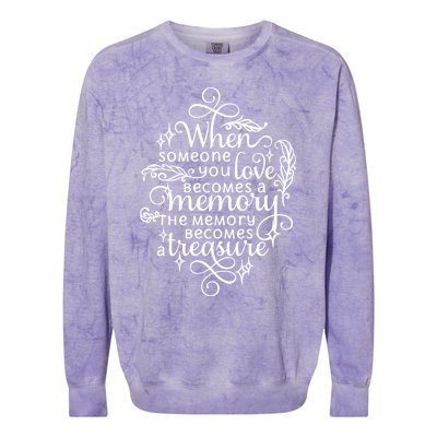 Memorial Tribute Keepsake Commemorative Bereavet Quote Funny Gift Colorblast Crewneck Sweatshirt