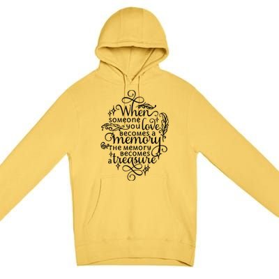 Memorial Tribute Keepsake Commemorative Bereavet Quote Funny Gift Premium Pullover Hoodie