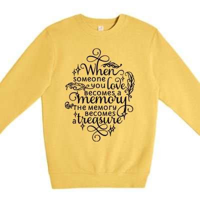 Memorial Tribute Keepsake Commemorative Bereavet Quote Funny Gift Premium Crewneck Sweatshirt