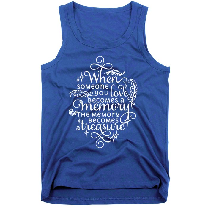 Memorial Tribute Keepsake Commemorative Bereavet Quote Funny Gift Tank Top