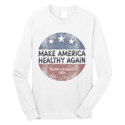 Maha Trump Kennedy 2024 Make America Healthy Again Long Sleeve Shirt