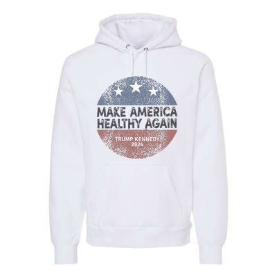 Maha Trump Kennedy 2024 Make America Healthy Again Premium Hoodie