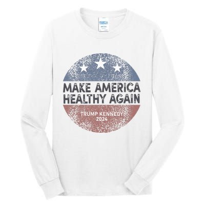 Maha Trump Kennedy 2024 Make America Healthy Again Tall Long Sleeve T-Shirt