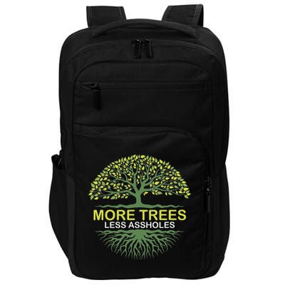 More Trees Less Assholes Environmentalist Earth Advocate Impact Tech Backpack