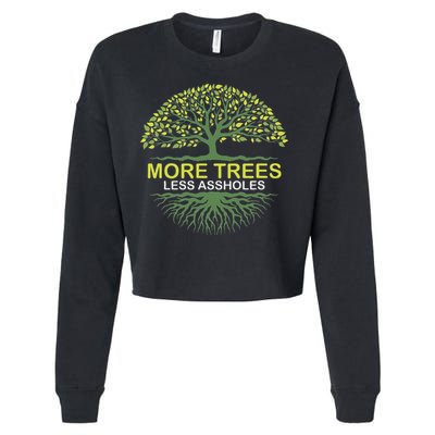 More Trees Less Assholes Environmentalist Earth Advocate Cropped Pullover Crew