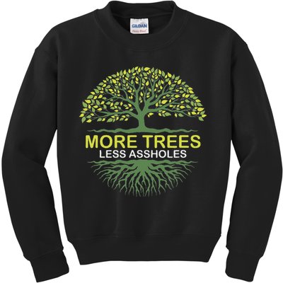 More Trees Less Assholes Environmentalist Earth Advocate Kids Sweatshirt