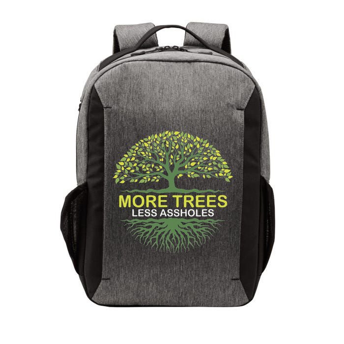 More Trees Less Assholes Environmentalist Earth Advocate Vector Backpack
