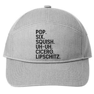 Musical Theater Lover Pop Six Squish Uh Uh Cicero Lipschitz 7-Panel Snapback Hat