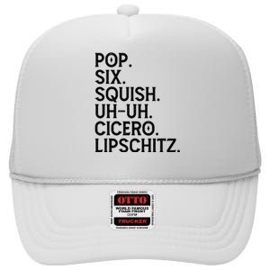 Musical Theater Lover Pop Six Squish Uh Uh Cicero Lipschitz High Crown Mesh Back Trucker Hat