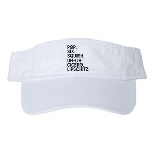 Musical Theater Lover Pop Six Squish Uh Uh Cicero Lipschitz Valucap Bio-Washed Visor