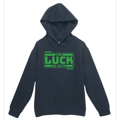 May The Luck Be With You Funny Saying Patricks Day Urban Pullover Hoodie