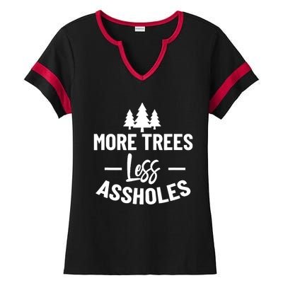 More Trees Less Assholes Design Funny Gift For Nature Lover Ladies Halftime Notch Neck Tee