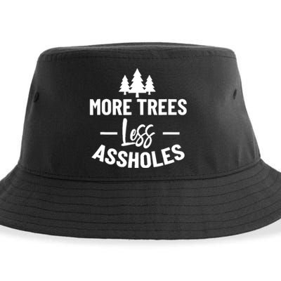 More Trees Less Assholes Design Funny Gift For Nature Lover Sustainable Bucket Hat