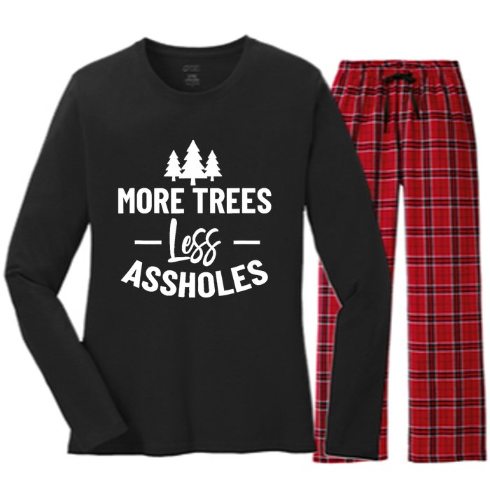 More Trees Less Assholes Design Funny Gift For Nature Lover Women's Long Sleeve Flannel Pajama Set 