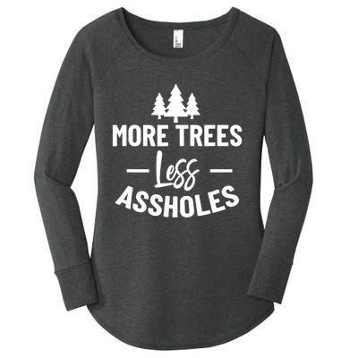 More Trees Less Assholes Design Funny Gift For Nature Lover Women's Perfect Tri Tunic Long Sleeve Shirt