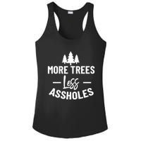 More Trees Less Assholes Design Funny Gift For Nature Lover Ladies PosiCharge Competitor Racerback Tank