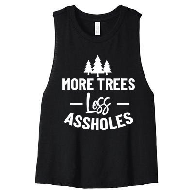 More Trees Less Assholes Design Funny Gift For Nature Lover Women's Racerback Cropped Tank