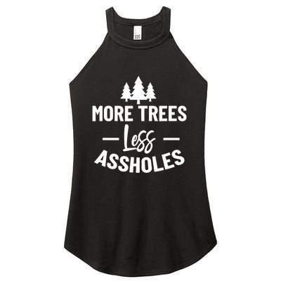 More Trees Less Assholes Design Funny Gift For Nature Lover Women's Perfect Tri Rocker Tank