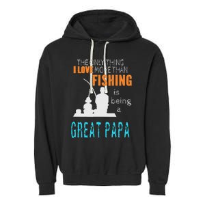 More Than Love Fishing Great Papa Special Great Grandpa Garment-Dyed Fleece Hoodie