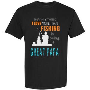 More Than Love Fishing Great Papa Special Great Grandpa Garment-Dyed Heavyweight T-Shirt