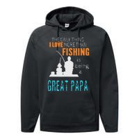 More Than Love Fishing Great Papa Special Great Grandpa Performance Fleece Hoodie