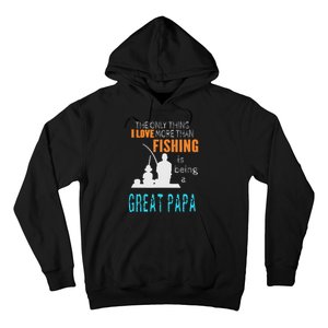 More Than Love Fishing Great Papa Special Great Grandpa Hoodie